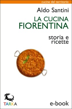 La cucina fiorentina, di Aldo Santini - copertina ebook
