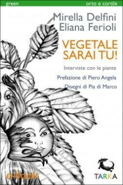 copertina del libro Vegetale sari tu! di Mirella Delfini ed Eliana Ferioli - Ebook