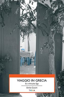 Copertina di VIaggio in Grecia Et in Arcadia Ego, di Emilio Cecchi