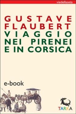 copertina Viaggio nei Pirenei e in Corsica, Flaubert - Ebook
