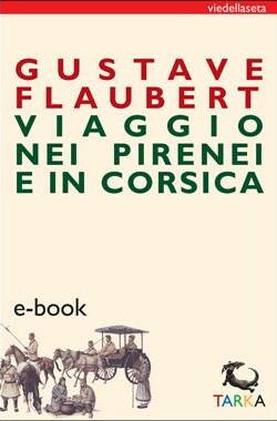copertina Viaggio nei Pirenei e in Corsica, Flaubert - Ebook