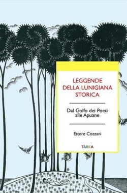 copertina del libro Leggende della Lunigiana storica, di Ettore Cozzani